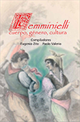 Copertina del testo "FEMMINIELLI. CUERPO, GENERO, CULTURA" (3.84 MB)