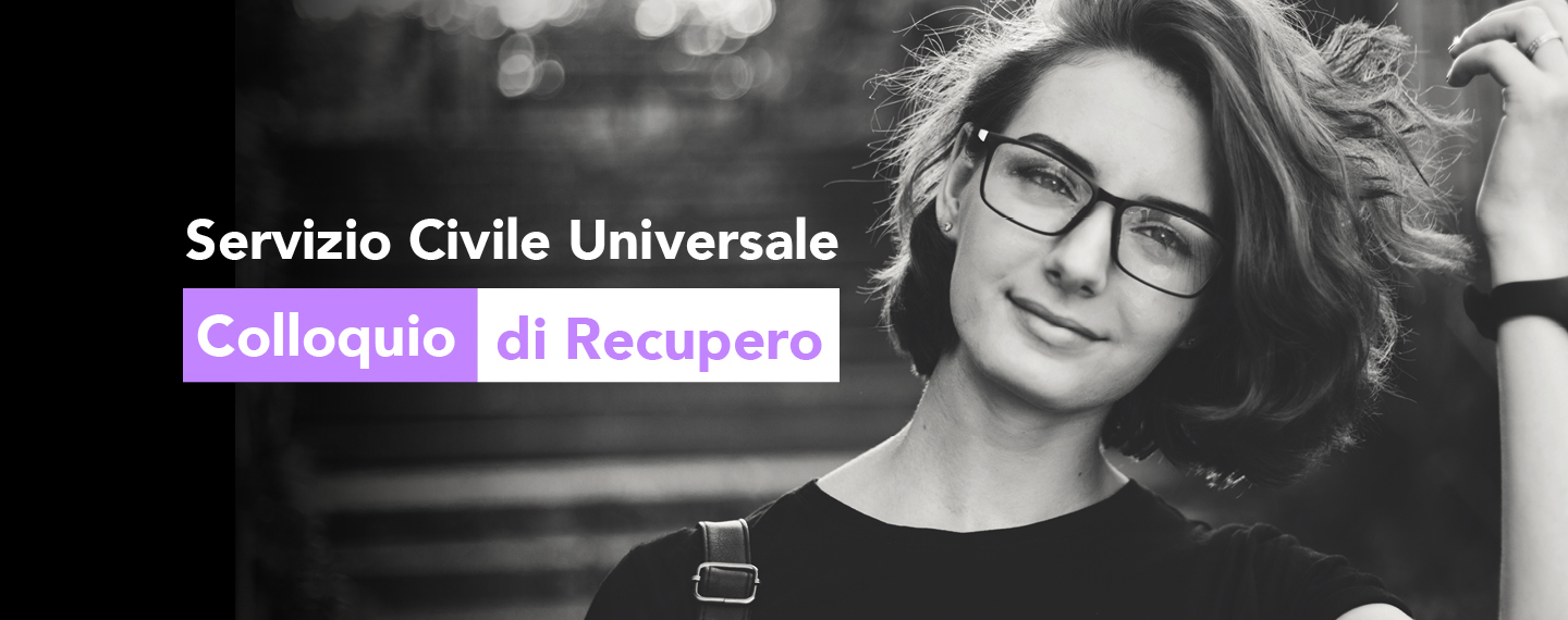 Bando di Servizio Civile Universale. Start Colloqui!