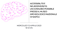 Immagine contiene testo: Accessibilità e neurodiversità un connubio possibile, presso il museo archeologico nazionale di Napoli Mercoledì 12 Aprile 2013 MANN piazza museo 18/19 - 80135  Napoli Dalle ore 10 alle 12 in streaming sul sito www.sinapsi.unina.it