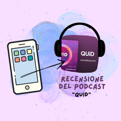 Cellulare con una freccia che indica le cuffie e l'immagine del podcast "quid"