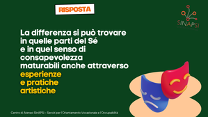 Risposta: La differenza si può trovare in quelle parti del Sé e in quel senso di consapevolezza maturabili anche attraverso esperienze e pratiche artistiche